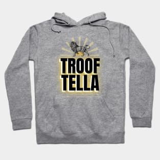 Troof Tella Hoodie